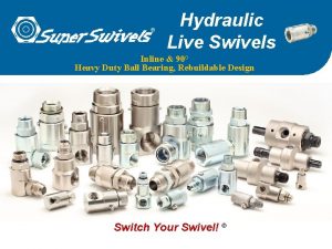 Hydraulic Live Swivels Inline 90 Heavy Duty Ball