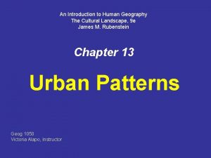 An Introduction to Human Geography The Cultural Landscape