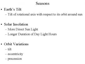 Seasons Earths Tilt Tilt of rotational axis with