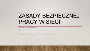 Zasady bezpiecznej pracy w sieci