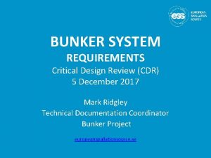 BUNKER SYSTEM REQUIREMENTS Critical Design Review CDR 5