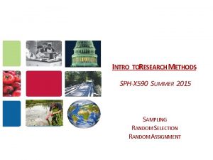 INTRO TORESEARCH METHODS SPHX 590 SUMMER 2015 SAMPLING