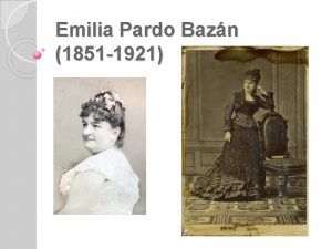 Emilia Pardo Bazn 1851 1921 Emilia Pardo Bazn
