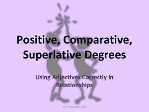 Positive comparative superlative adjectives