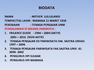 BIODATA NAMA MITHEN LULLULANGI TEMPATTGL LAHIR MAMASA 15