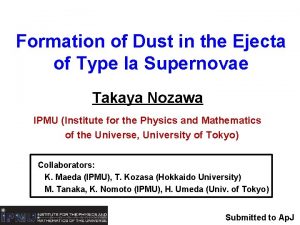 Formation of Dust in the Ejecta of Type