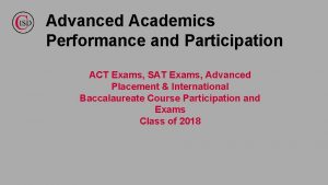 Advanced Academics Performance and Participation ACT Exams SAT