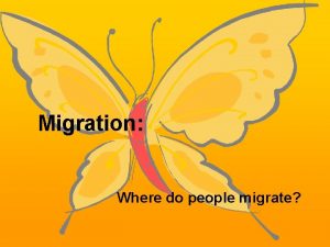 Migration Where do people migrate Scales of Migration