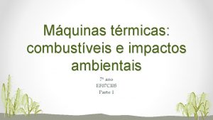 Slides máquinas térmicas 7 ano