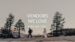 VENDORS WE LOVE XOXO ASH OAK PHOTOGRAPHERS DIA