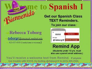 Welcome to Spanish 1 Get our Spanish Class