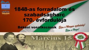 1848 as forradalom s szabadsgharc 170 vfordulja Bksi