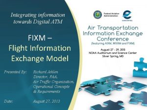 Integrating information towards Digital ATM FIXM Flight Information