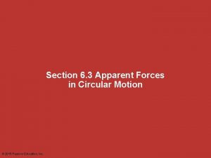 Section 6 3 Apparent Forces in Circular Motion