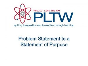 Problem Statement to a Statement of Purpose Table