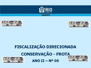 FISCALIZAO DIRECIONADA CONSERVAO FROTA ANO II N 05