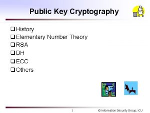 Public Key Cryptography q History q Elementary Number