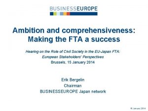 Ambition and comprehensiveness Making the FTA a success