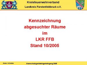 Kreisfeuerwehrverband Landkreis Frstenfeldbruck e V Kennzeichnung abgesuchter Rume