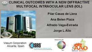 CLINICAL OUTCOMES WITH A NEW DIFFRACTIVE MULTIFOCAL INTRAOCULAR