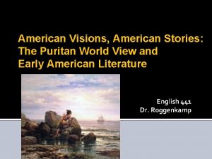 American Visions American Stories The Puritan World View