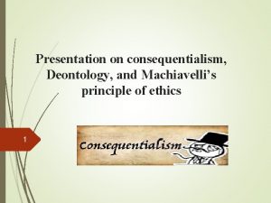 Deontology and consequentialism