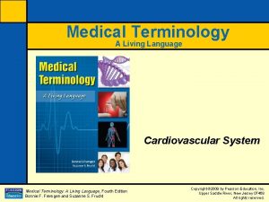 Medical Terminology A Living Language Cardiovascular System Medical