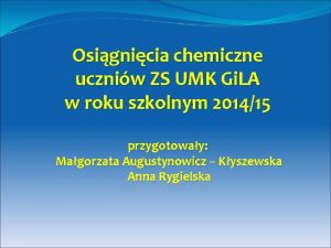 Osignicia chemiczne uczniw ZS UMK Gi LA w