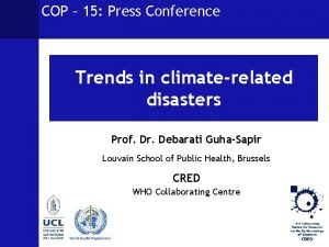 COP 15 Press Conference Trends in climaterelated disasters