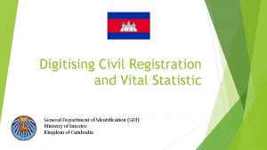 Digitising Civil Registration and Vital Statistic General Department