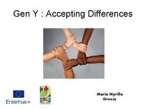 Gen Y Accepting Differences Maria Myrilla Greece Generational