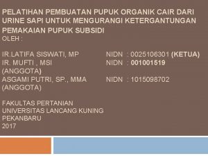 PELATIHAN PEMBUATAN PUPUK ORGANIK CAIR DARI URINE SAPI