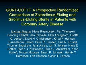 SORTOUT III A Prospective Randomized Comparison of ZotarolimusEluting