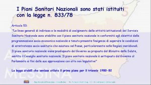 I Piani Sanitari Nazionali sono stati istituiti con