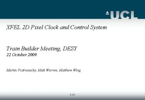 XFEL 2 D Pixel Clock and Control System