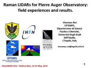 Raman LIDARs for Pierre Auger Observatory field experiences