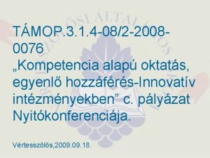 TMOP 3 1 4 082 20080076 Kompetencia alap