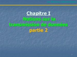 Les Rseaux Informatiques Chapitre I Notions sur la