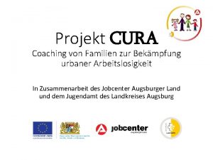 Projekt CURA Coaching von Familien zur Bekmpfung urbaner