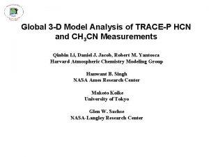 Global 3 D Model Analysis of TRACEP HCN