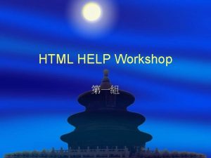 HTML HELP Workshop Help for HTML Help HTML
