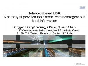 HeteroLabeled LDA A partially supervised topic model with