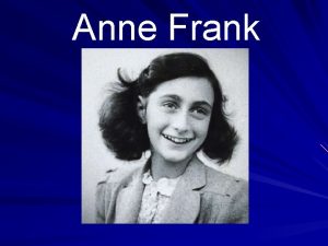 Anne Frank Anne Frank und ihre Biografie 1929