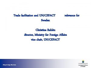 Trade facilitation and UNCEFACT Sweden relevance for Christina