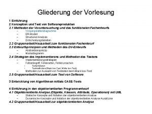 Gliederung der Vorlesung 1 Einfhrung 2 Konzeption und