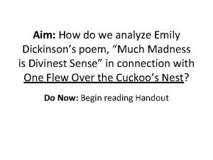 Aim How do we analyze Emily Dickinsons poem