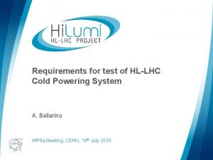 Requirements for test of HLLHC Cold Powering System
