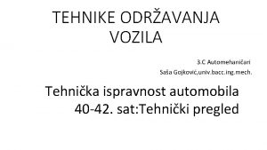 TEHNIKE ODRAVANJA VOZILA 3 C Automehaniari Saa Gojkovi