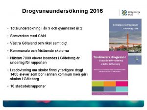 Drogvaneunderskning 2016 Totalunderskning i k 9 och gymnasiet