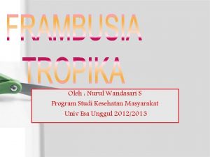 Oleh Nurul Wandasari S Program Studi Kesehatan Masyarakat